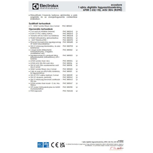 Electrolux Ipari hűtőszekrény, ,Ecostore, 1 ajtós digitális fagyasztószekrény, 670lt (-22/-15), AISI 304 (R290)